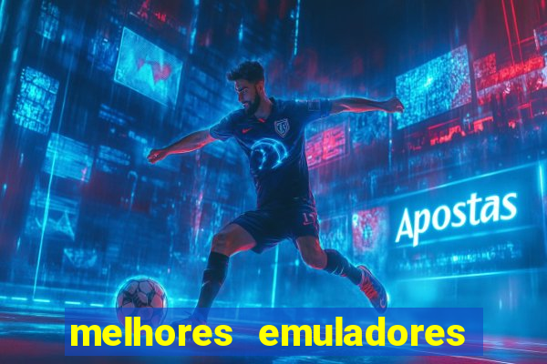 melhores emuladores para pc fraco